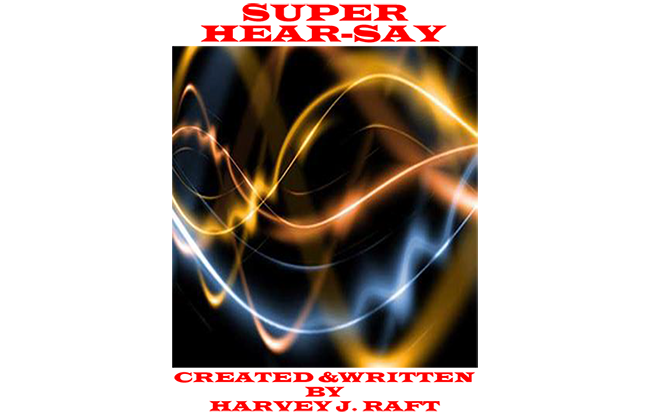 SUPER HEAR-SAY by Harvey Raft eBook DOWNLOAD