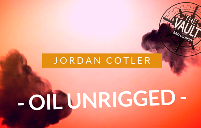 The Vault - Oil Unrigged by Jordan Cotler and Big Blind Media video DOWNLOAD
