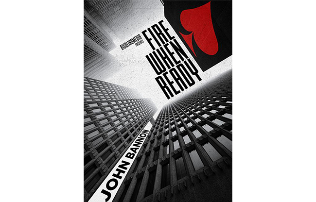 Fire When Ready by John Bannon video DOWNLOAD