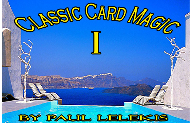 Classic Card Magic I by Paul A. Lelekis eBook DOWNLOAD