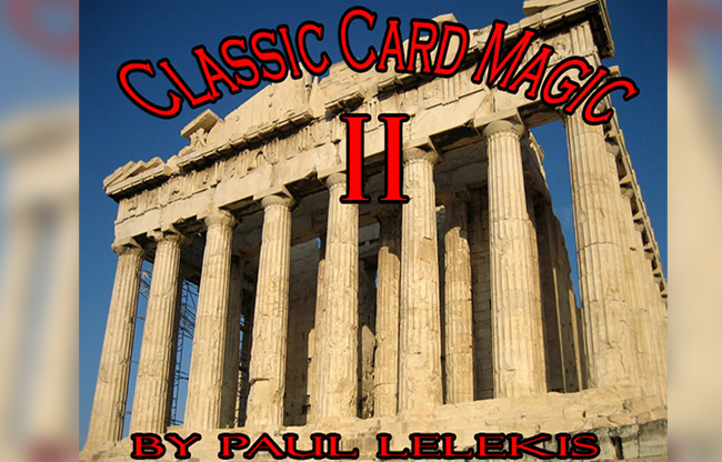 Classic Card Magic II by Paul A. Lelekis eBook DOWNLOAD