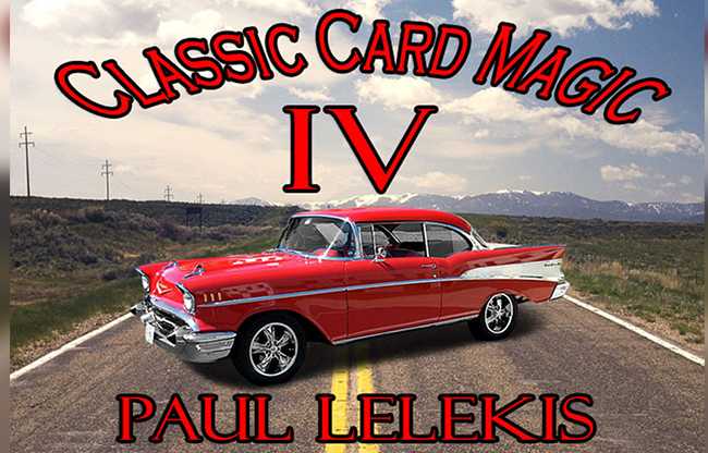 Classic Card Magic IV by Paul A. Lelekis eBook DOWNLOAD