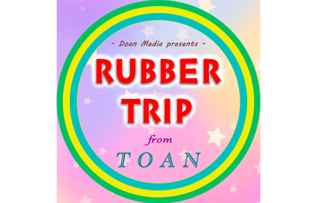 Rubber Trip by Toan video DOWNLOAD