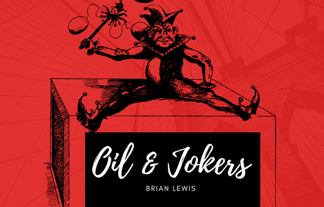 Oil and Jokers by Brian Lewis video DOWNLOAD