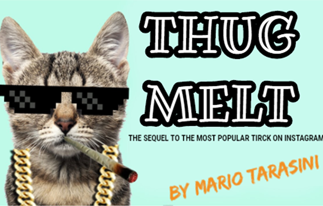 Thug Melt by Mario Tarasini video DOWNLOAD