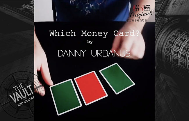 The Vault - Which Money Card by Danny Urbanus