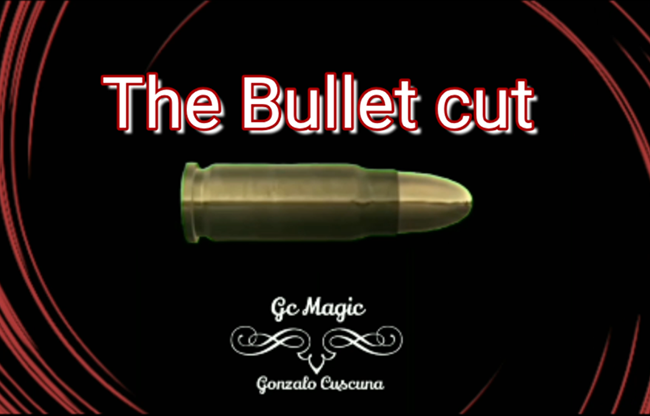 The Bullet Cut by Gonzalo Cuscuna video DOWNLOAD