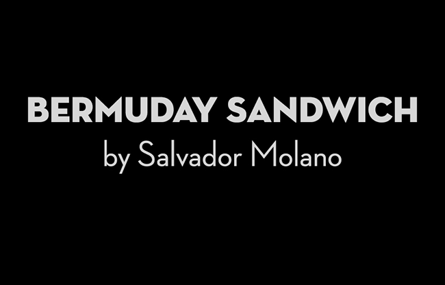Bermuday Sandwich by Salvador Molano video DOWNLOAD