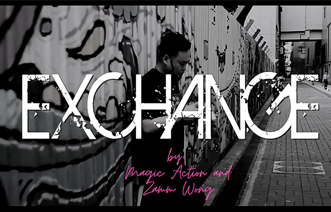 Exchange by Magic Action and Zamm Wong video DOWNLOAD