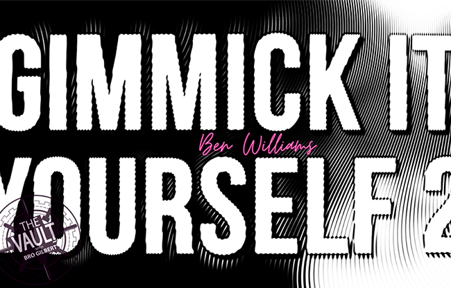The Vault - Gimmick It Yourself 2 by Ben Williams video DOWNLOAD