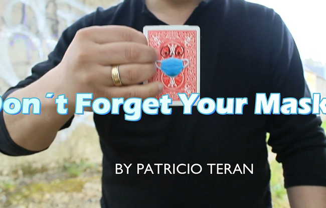 Don't Forget Your Mask by Patricio Teran video DOWNLOAD