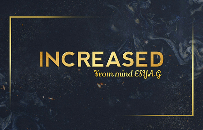 INCREASED by Esya G video DOWNLOAD