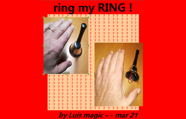 RING MY RING  by Luis magic video DOWNLOAD