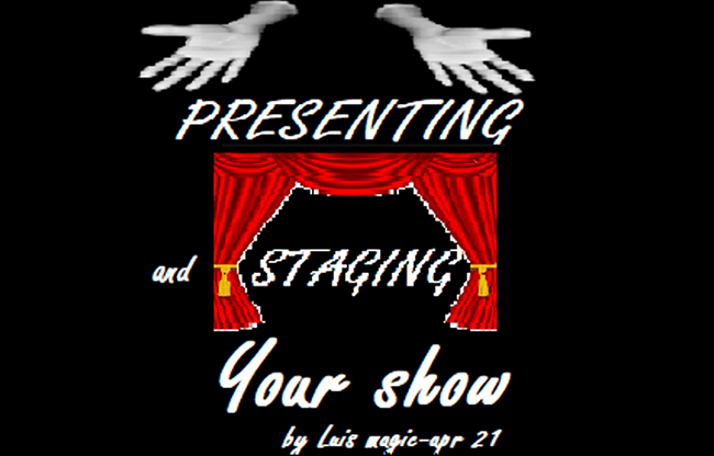 PRESENTING and STAGING Your SHOW by Luis Magic video DOWNLOAD