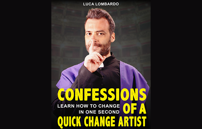 Confessions of a Quick-Change Artist by Luca Lombardo eBook DOWNLOAD