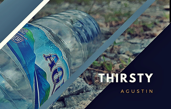 Thirsty by Agustin video DOWNLOAD