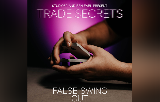 Trade Secrets #4 - False Swing Cut by Benjamin Earl and Studio 52 video DOWNLOAD