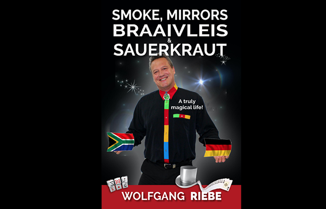 Smoke, Mirrors, Braaivleis & Sauerkraut by Wolfgang Riebe eBook DOWNLOAD