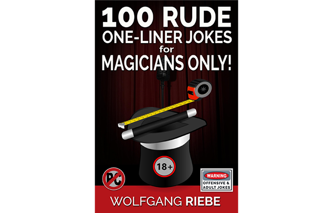 100 Rude One-Liner Jokes for Magicians Only by Wolfgang Riebe eBook DOWNLOAD