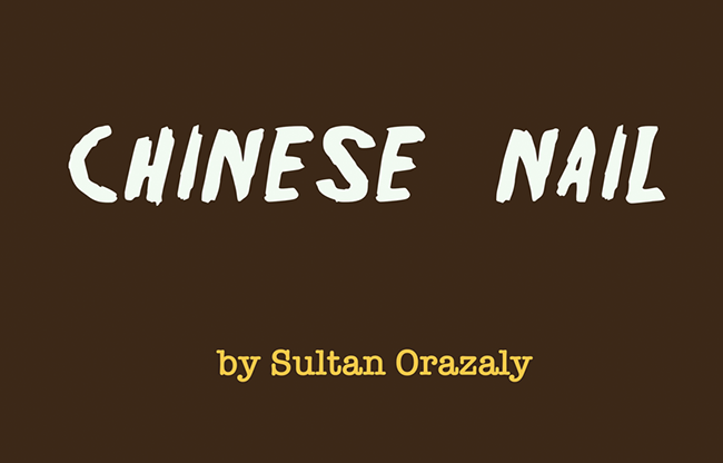 Chinese Nail by Sultan Orazaly video DOWNLOAD