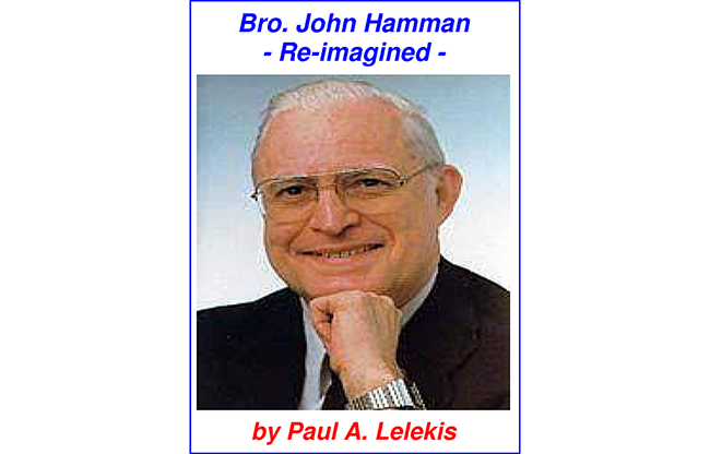Bro. John Hamman Re-Imagined by Paul A. Lelekis ebook DOWNLOAD