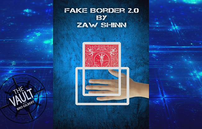 The Vault - Fake Border 2.0 By Zaw Shinn video DOWNLOAD