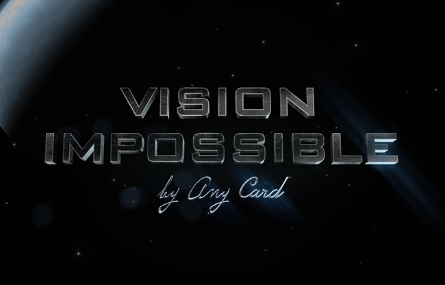 Vision Impossible by Any Card video DOWNLOAD