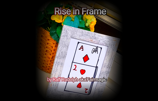 Rise in Frame by Ralf Rudolph aka Fairmagic video DOWNLOAD