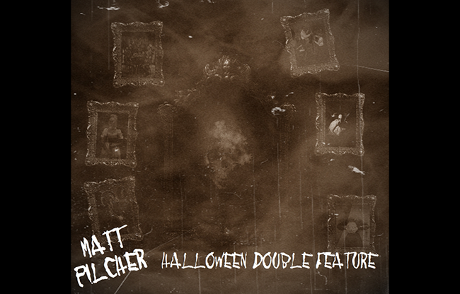 Matt Pilcher's HALLOWEEN DOUBLE FEATURE video DOWNLOAD