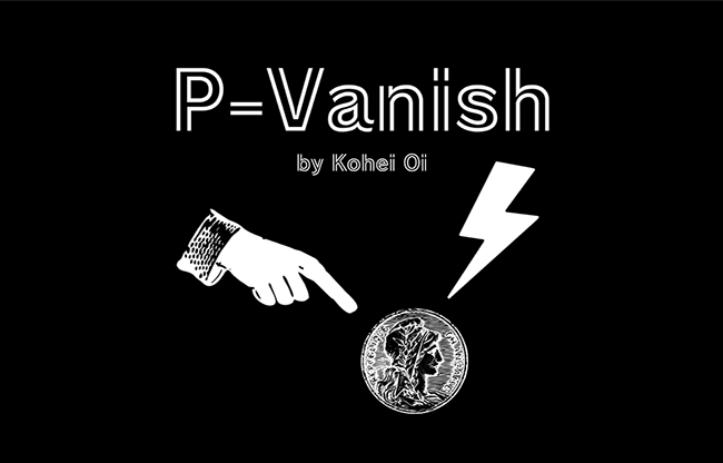 P-Vanish by Kohei Oi video DOWNLOAD
