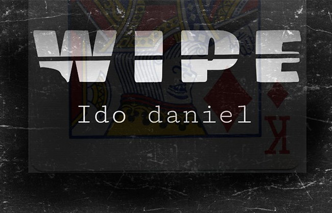 Wipe by Ido Daniel video DOWNLOAD