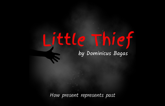 Little Theif by Dominicus Bagas video  DOWNLOAD