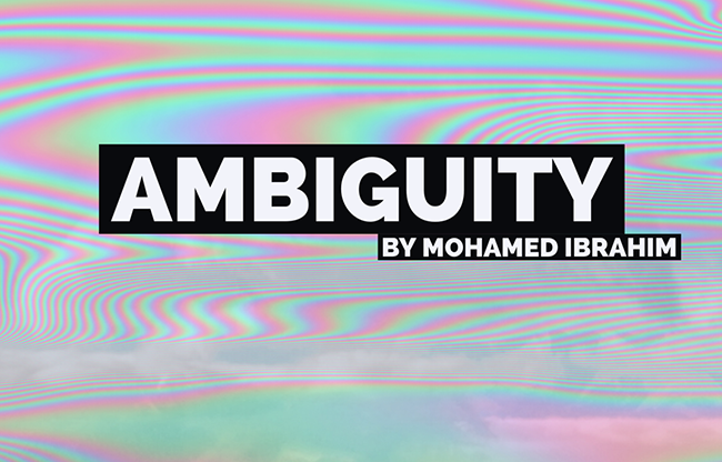 Ambiguity by Mohamed Ibrahim video DOWNLOAD
