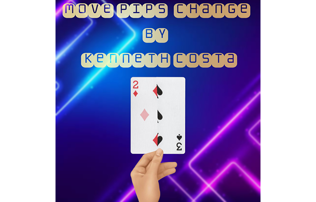Move Pips Change by Kenneth Costa video DOWNLOAD