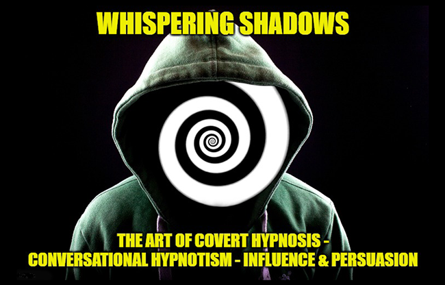 Whispering Shadows The Art of Covert Hypnosis, Conversational Hypnotism & NLP Mind Control by Dr. Jonathan Royle  &  Mr Paul Gutteridge eBook DOWNLOAD