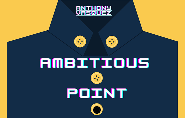Ambitious Point by Anthony Vasquez video DOWNLOAD