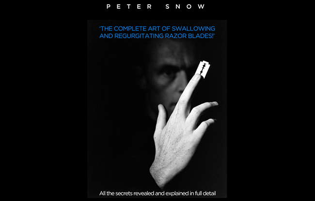 The Complete Art of Swallowing and Regurgitating Razor Blades - A Master Class by Peter Snow video DOWNLOAD