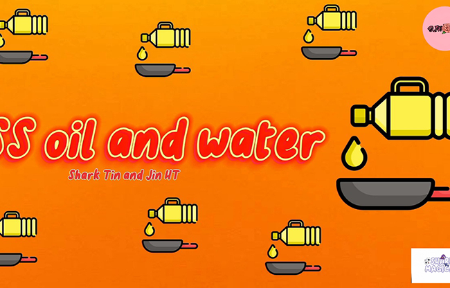 SS Oil and Water by Shark Tin and Jin HT video DOWNLOAD