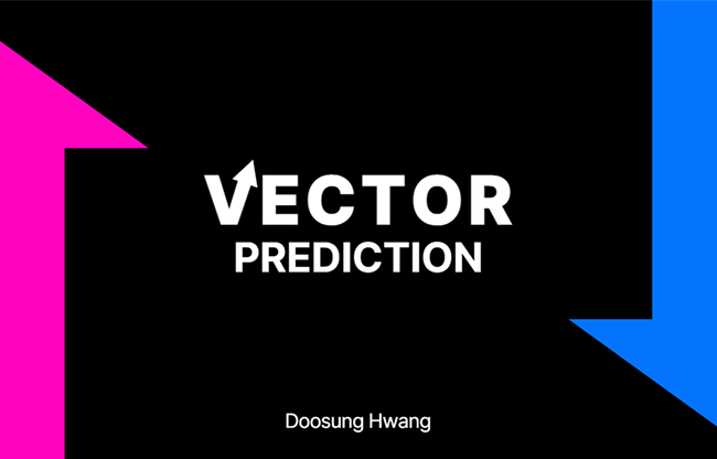 VECTOR PREDICTION by Doosung Hwang - DOWNLOAD