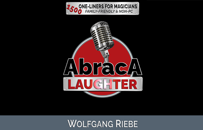 Abraca-Laughter: 1500 One-Liners for Magicians by Wolfgang Riebe eBook