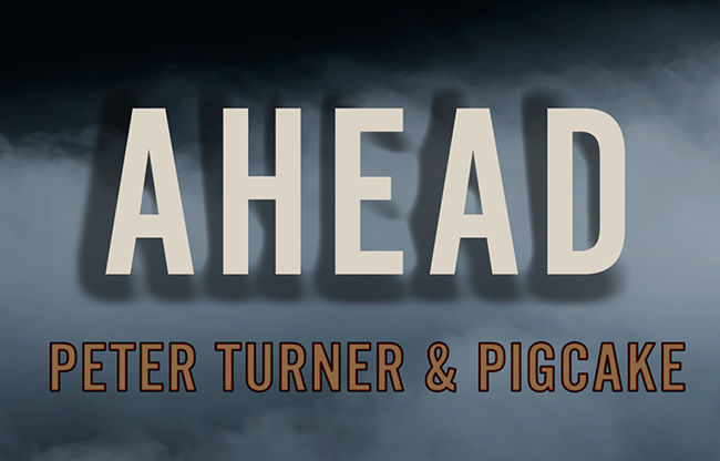 Ahead by Peter Turner and Pigcake video DOWNLOAD
